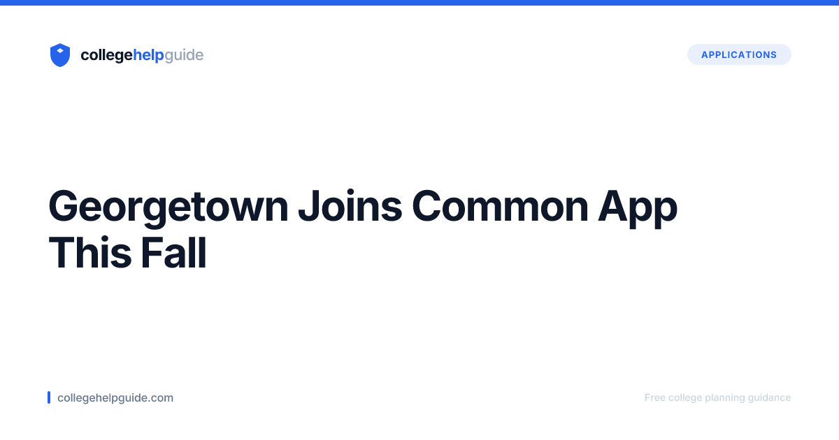 Georgetown Common App 2027: What to Know