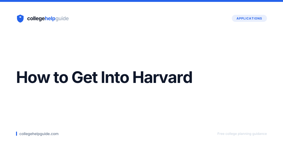 How to Get Into Harvard | CollegeHelpGuide