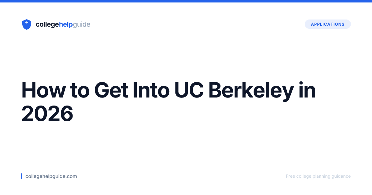 How to Get Into UC Berkeley in 2026 | CollegeHelpGuide