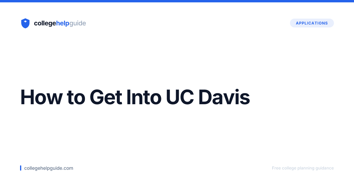 How to Get Into UC Davis | CollegeHelpGuide