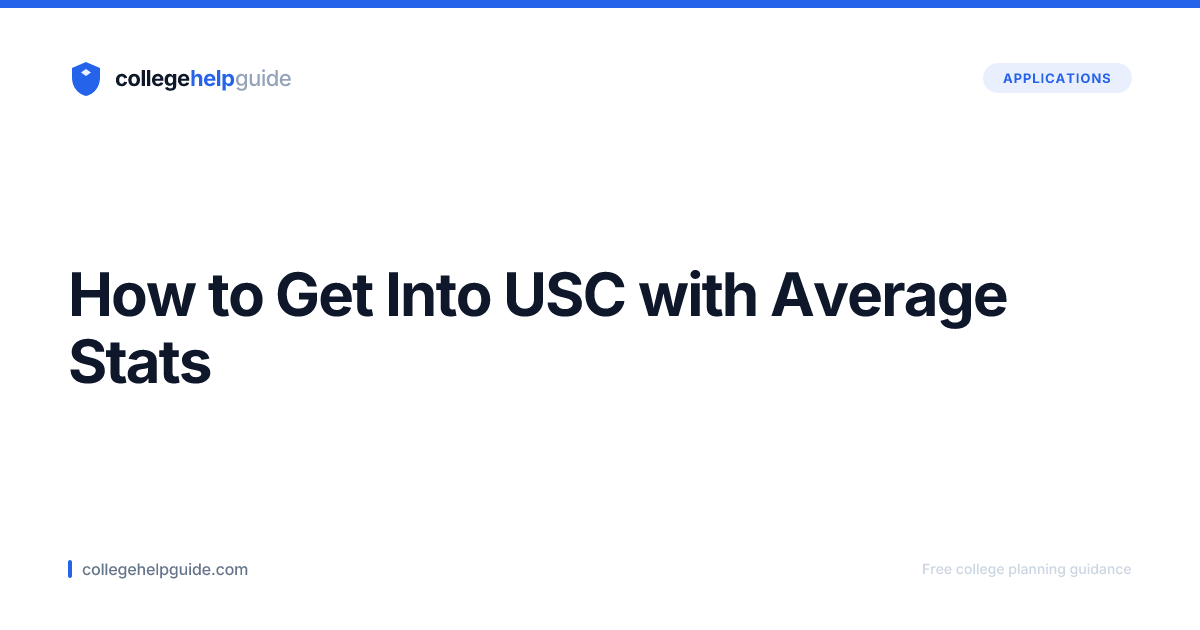 How to Get Into USC Admission Guide | CollegeHelpGuide