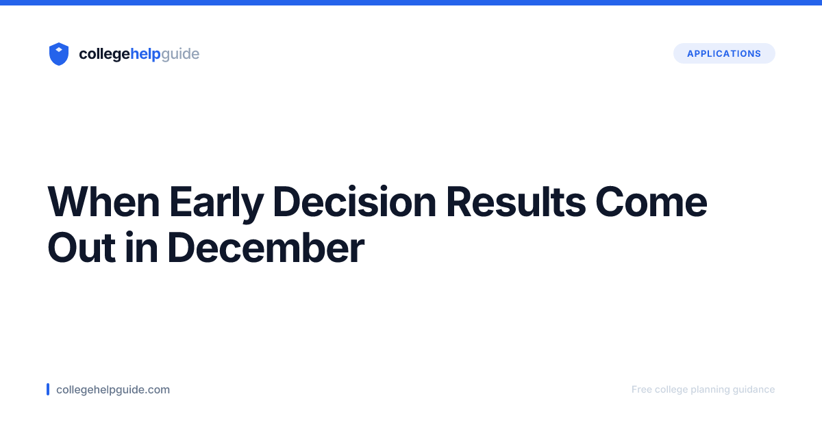 When Early Decision Results Come Out in December | CHG