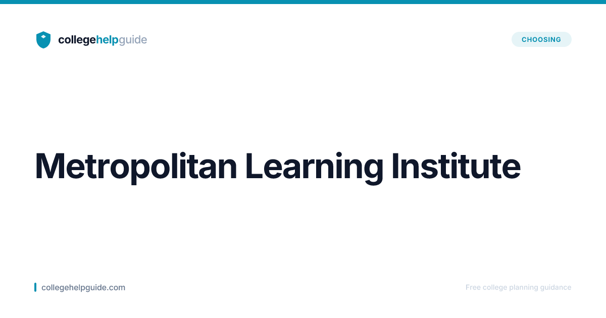 Metropolitan Learning Institute | CollegeHelpGuide