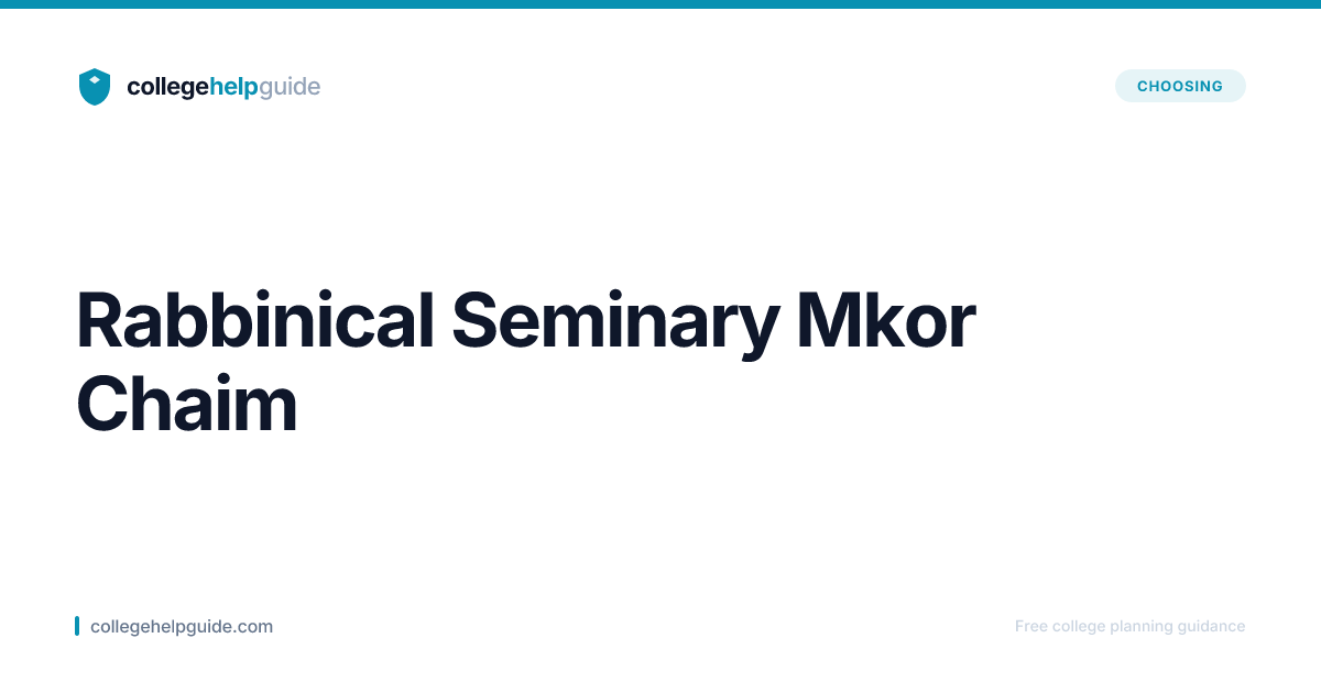 Rabbinical Seminary Mkor Chaim | CollegeHelpGuide