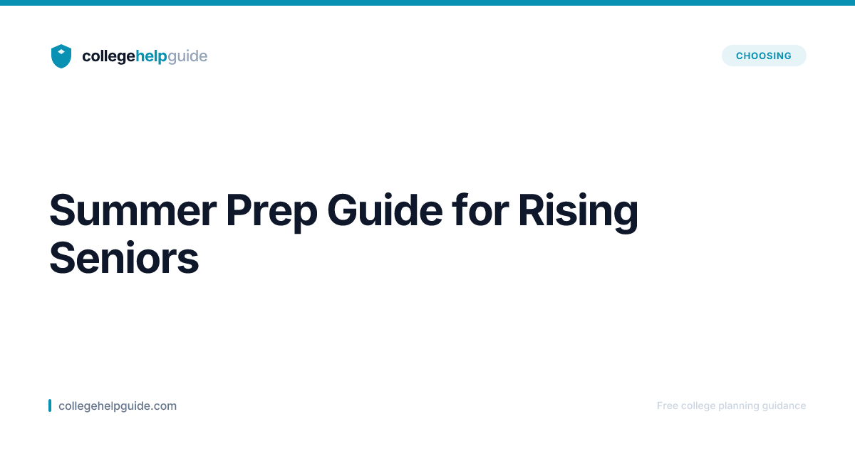 Summer Prep Guide for Rising Seniors | CollegeHelpGuide