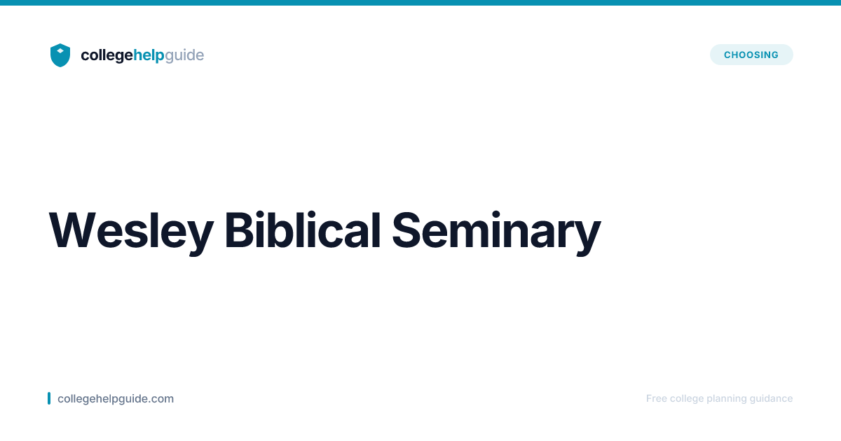Wesley Biblical Seminary | CollegeHelpGuide