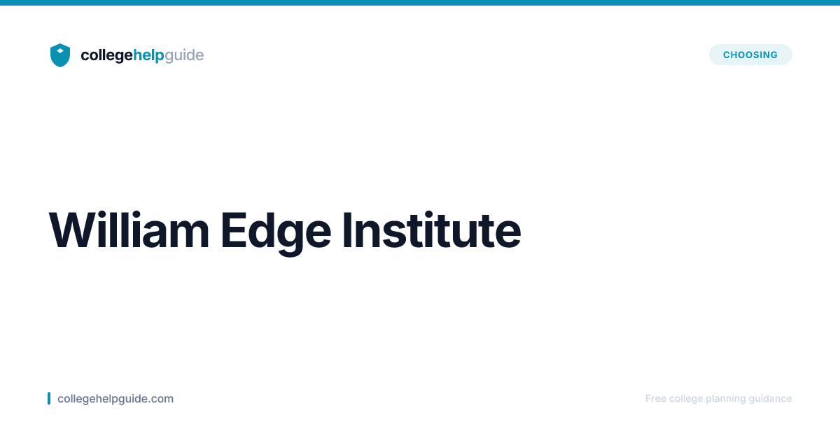 William Edge Institute | Cost & Admissions | CollegeHelpGuide