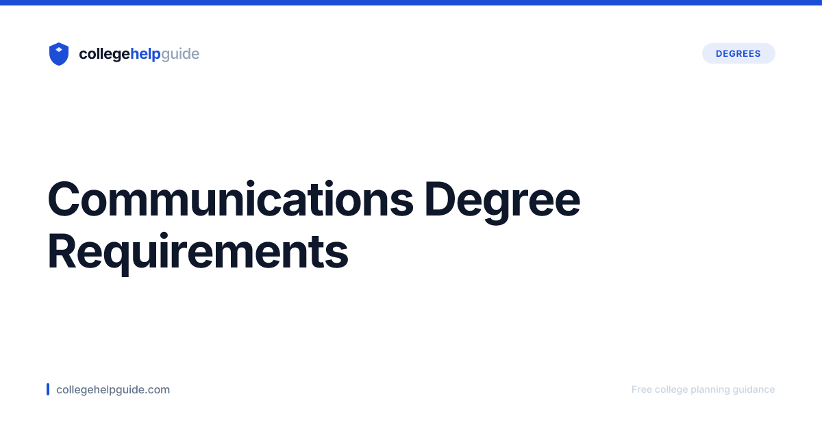Communications Degree Requirements | CollegeHelpGuide