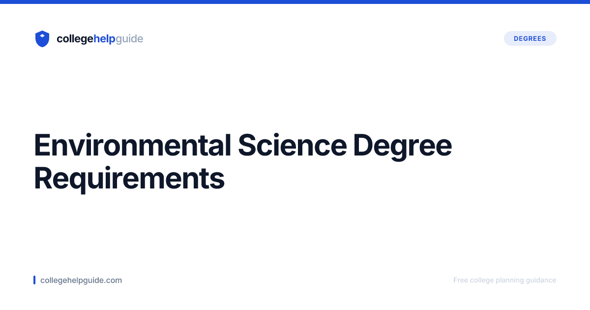 Environmental Science Degree Requirements | CollegeHelpGuide