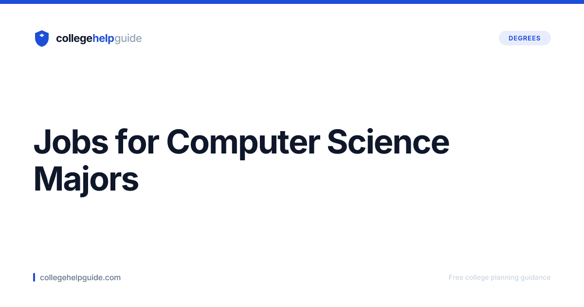 Jobs for Computer Science Majors | CollegeHelpGuide