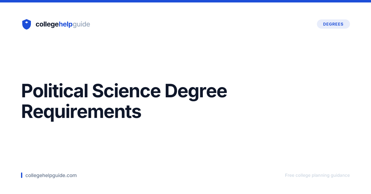 Political Science Degree Requirements | CollegeHelpGuide