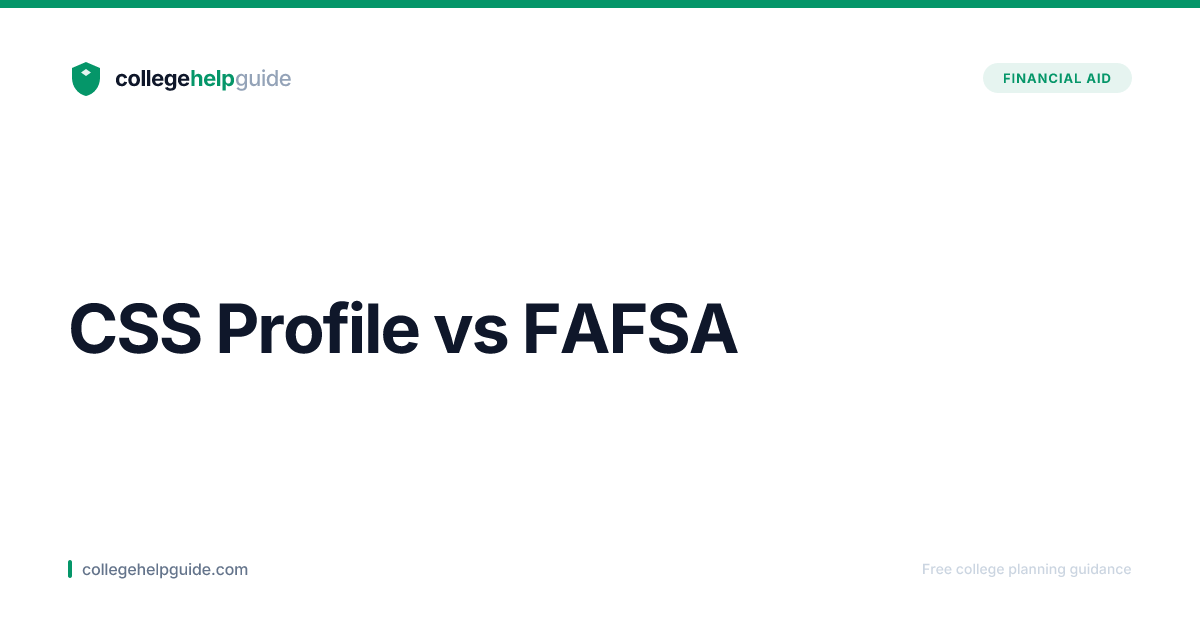 CSS Profile vs FAFSA | CollegeHelpGuide