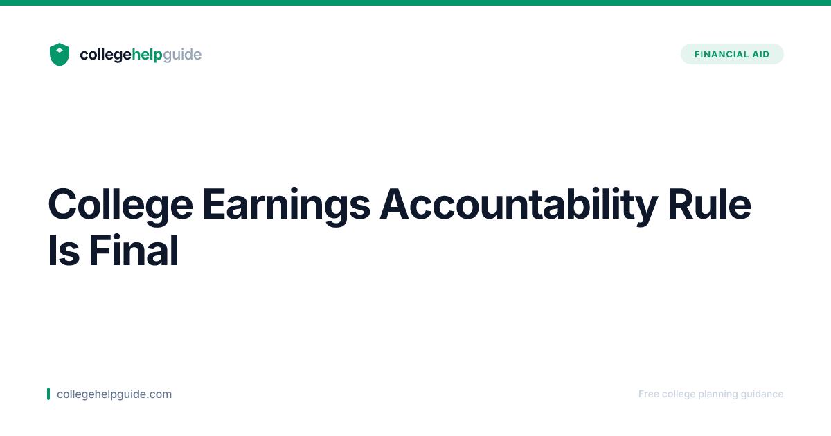 DOE Earnings Accountability Rule Is Now Final | CollegeHelpGuide