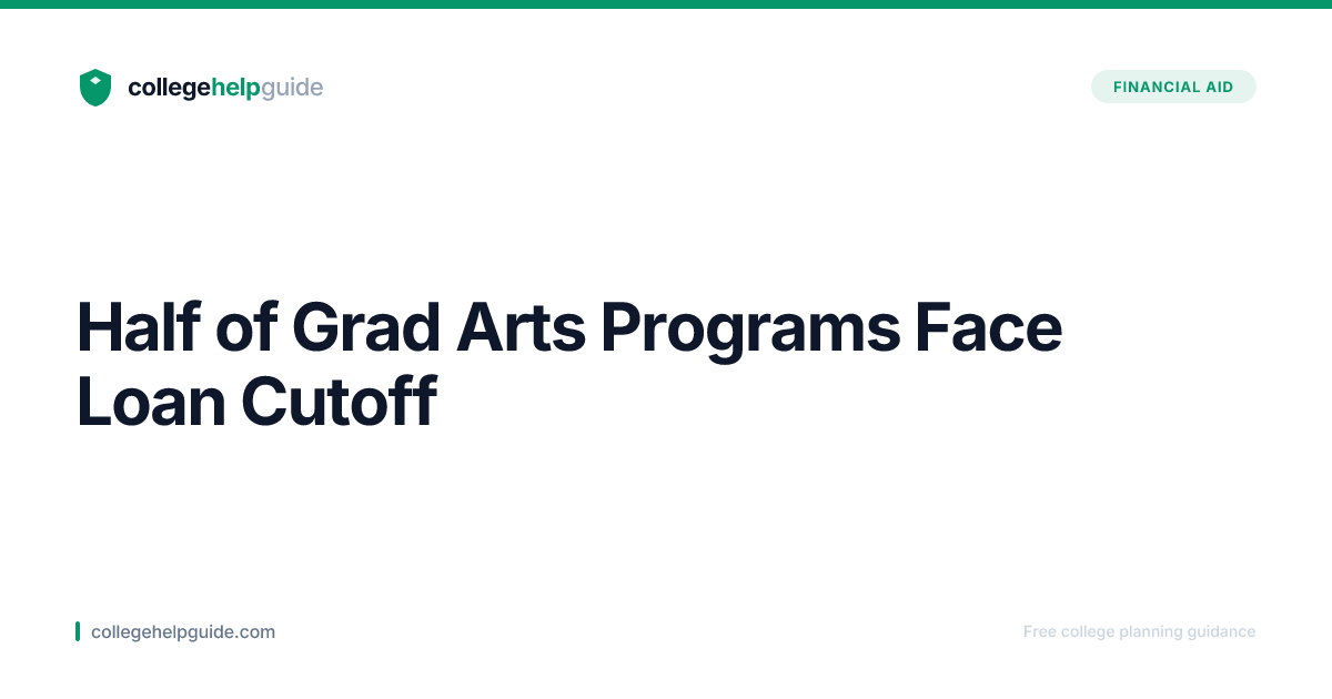 Half of Grad Arts Programs Face Federal Loan Threat | CollegeHelpGuide