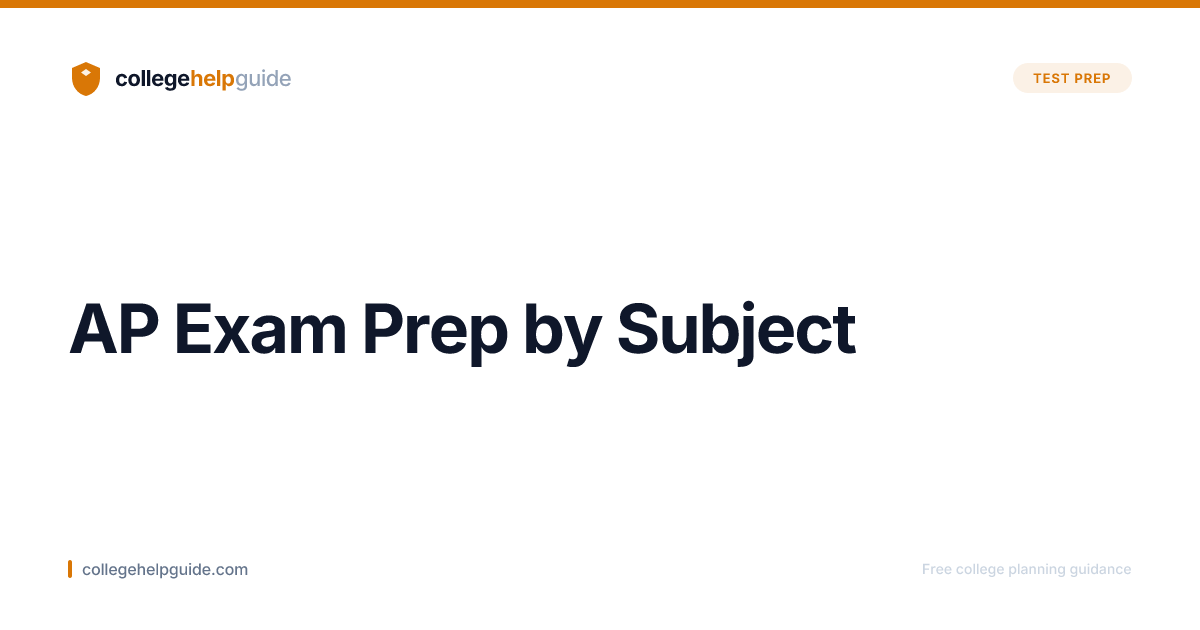 AP Exam Prep by Subject | CollegeHelpGuide