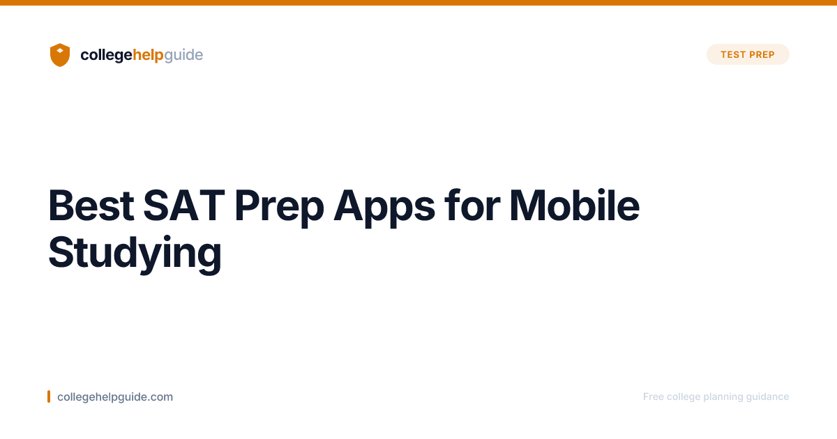 Best SAT Prep Apps for Mobile Studying | CollegeHelpGuide