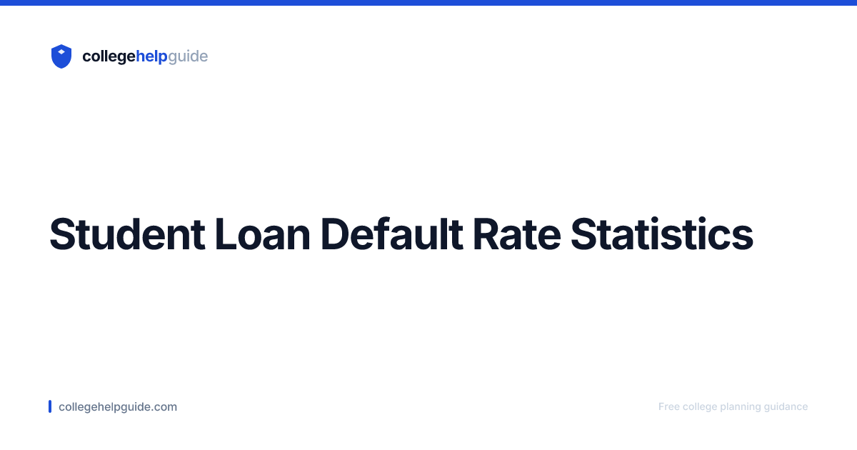 Student Loan Default Rate Statistics (2026) | CollegeHelpGuide